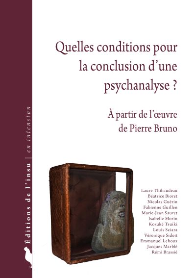 Quelles conditions pour la conclusion d’une psychanalyse? (pré-commande)